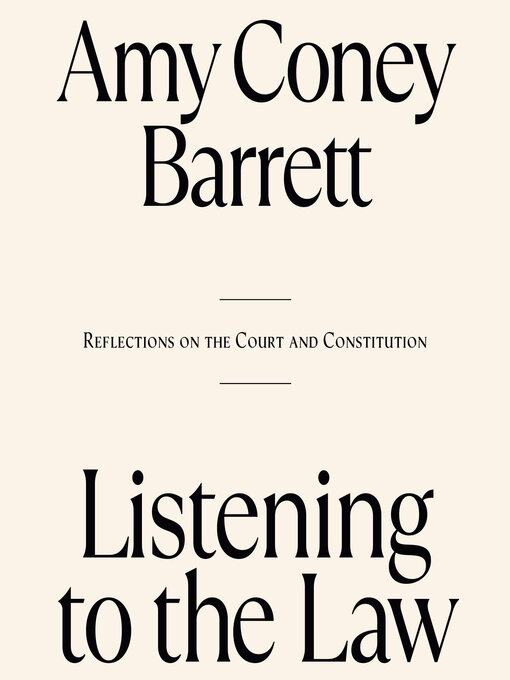 Title details for Listening to the Law by Amy Coney Barrett - Available